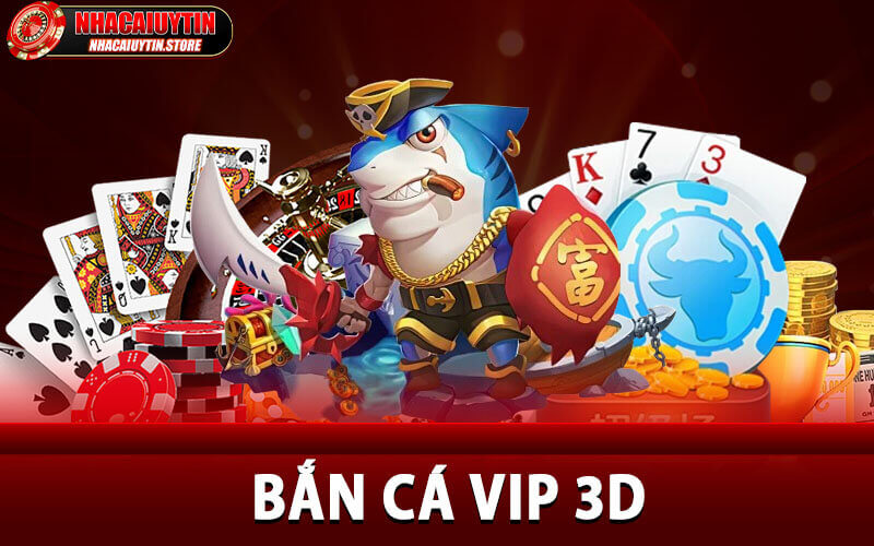 Bắn Cá VIP 3D