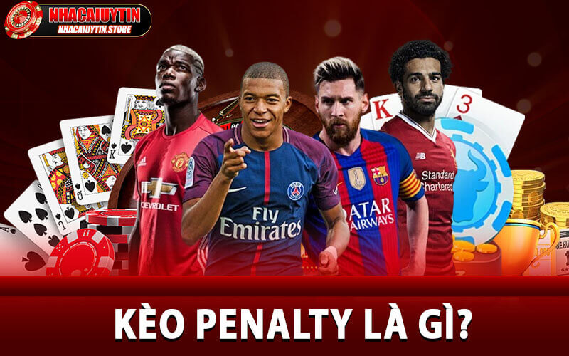 Kèo Penalty Là Gì