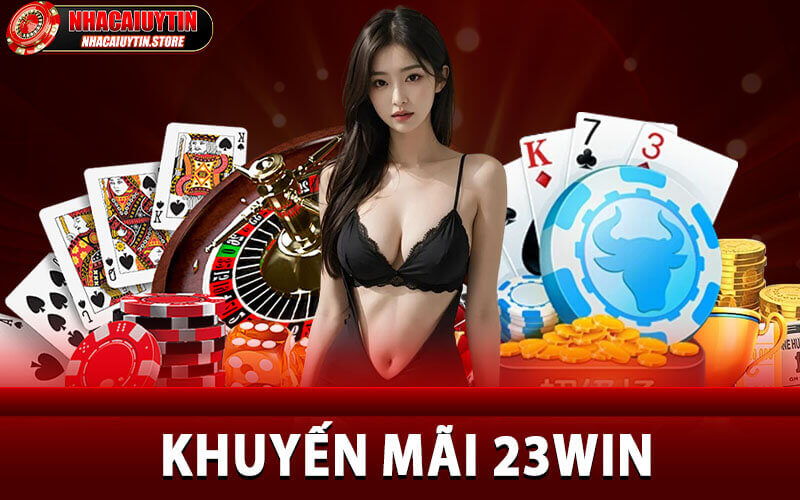 Khuyến Mãi 23Win