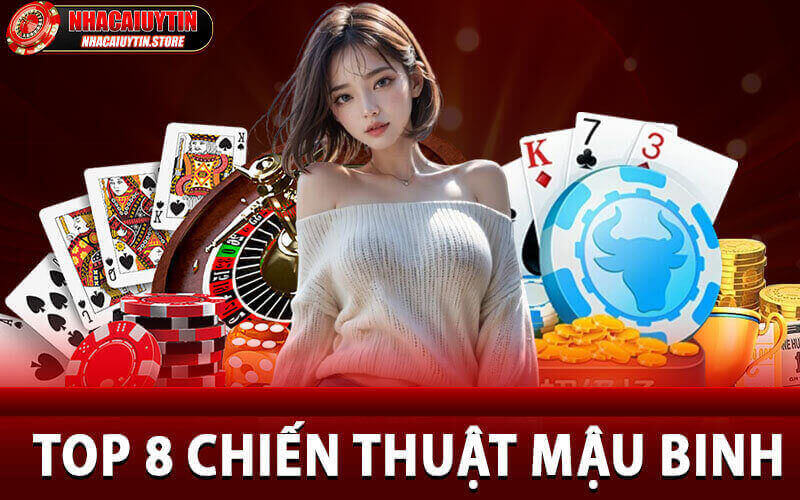 Top 8 Chiến Thuật Chơi Bài Mậu Binh